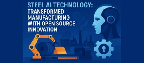 Steel AI Technology: Transforming Manufacturing with Open Source Innovation Steel AI Technology: Transforming Manufacturing with Open Source Innovation